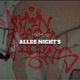 ALLES NICHTS MXMLN
