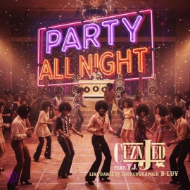 Party All Night (feat. TJ) Cuznjed