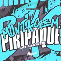 Montagem do Piripaque do Chaves - Single - DJ DK DA BS & MC LKZN