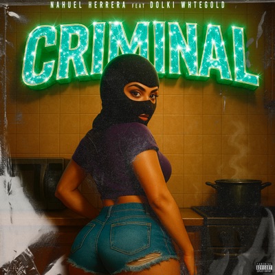 Criminal (feat. Dolki & WHTEGOLD) - Single