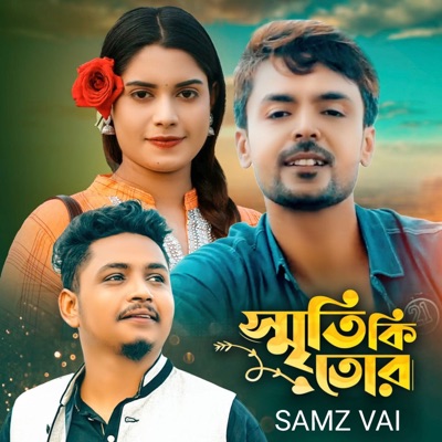 Song - Sriti Ki Tor - Samz Vai
