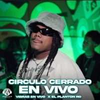 Círculo Cerrado (En Vivo) - Single - Vibras En Vivo & El Planton RD