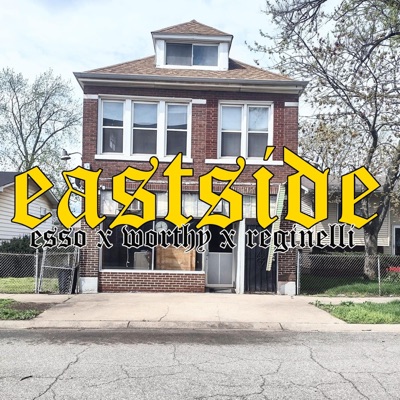 Eastside (feat. Jaymes Worthy & Reginelli Mega-Don Carleone) - Single