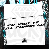 Eu Vou Te da Condição - Single - Kaue MC & Iraqui Zl