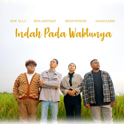 Indah Pada Waktunya (feat. Mor M.A.C, Rina Sainyakit & Brian Windesi) - Single
