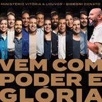 Vem Com Poder e Glória - Single - Gideoni Donato & Ministério Vitória & Louvor
