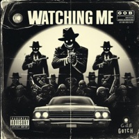 Watching Me (feat. Dynasty & Rel the Beast) - Single - Gab Gotcha