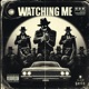 Watching Me feat Dynasty Rel the Beast Single