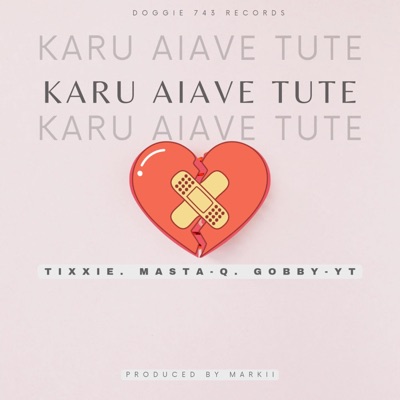 Karu Aiave Tute (feat. Tixxie & Masta-Q) - Single