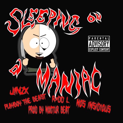 Sleeping On A Maniac (feat. Playboy The Beast, R3DD L & Nos Insidious) - Single