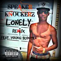 Lonely — Speaker Knockerz