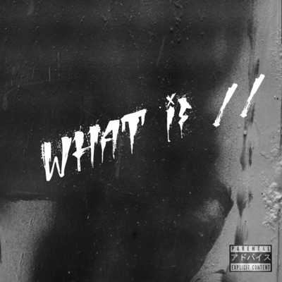 What If// - EP