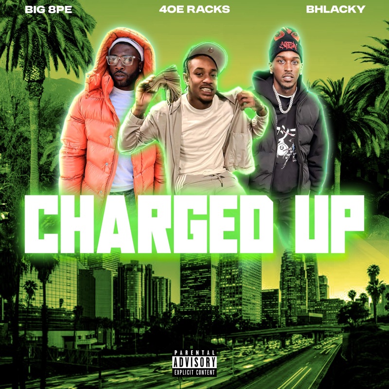 CHARGED UP (feat. Bhlacky & Big 8pe)