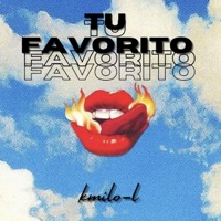 Tu favorito - Single - KMILO-L