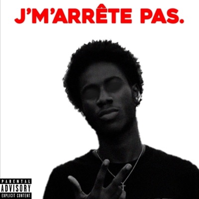 J'M'ARRÊTE PAS. - Single