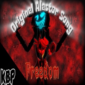 Freedom (Alastor Song) - Single
