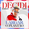 Decidi Largar o Plantão - Single