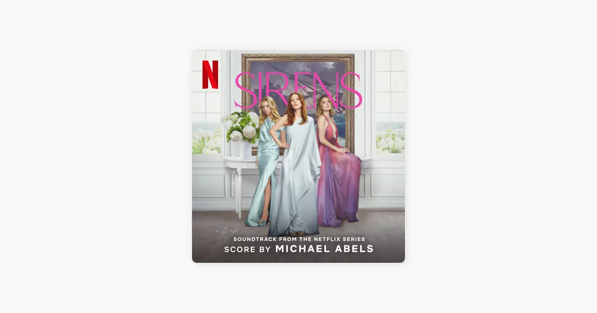 Sirens (Soundtrack from the Netflix Series) by Michael Abels