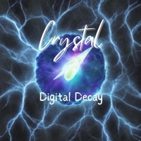 Digital Decay - Single - Crystal