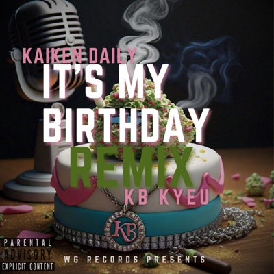 It's My Birthday (feat. Kaiken Daily) [Remix] - Single