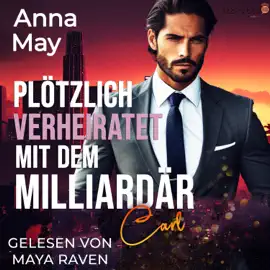 Plötzlich verheiratet mit dem Milliardär