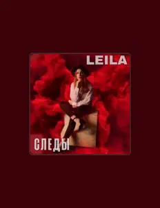 Hör dir Leila an, schau dir Musikvideos an, lies die Biografie, finde Tourdaten und mehr!