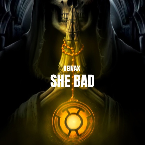 She Bad - Single