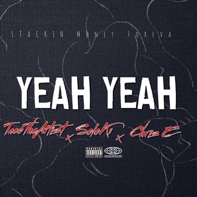 Yeah Yeah (feat. Soloki & Chris E) - Single