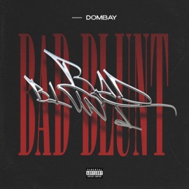 Bad Blunt Dombay