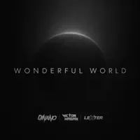 Wonderful world — DJ Nano,Víctor Magan,Lexter