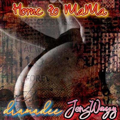 Home To MaMa (feat. JensWayy) - Single