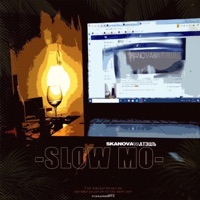 SLOW MO - Single - SKANOVA & АТЭШЪ