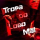 Tropa do Lobo Mal Single