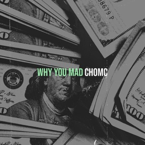 Why You Mad