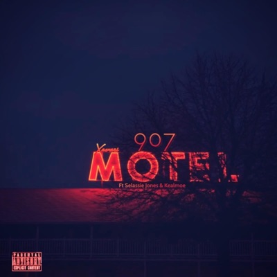 Motel 907 (feat. Kealmoe & Selassie Jones) - Single