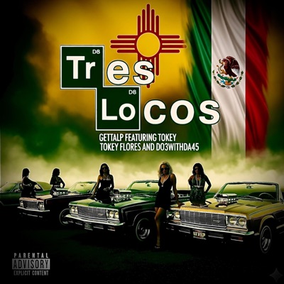 Tres Locos (feat. Tokey Flores & Do3withda45) - Single