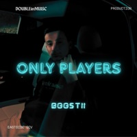 Only Players - Single - BOOSTii