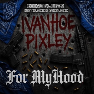 For My Hood (feat. Untraced Menace)
