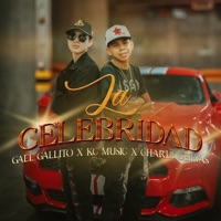La Celebridad - Single - GaelGallito, KC Music & Charly Chivas