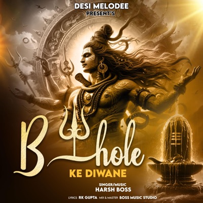 Bhole Ke Deewane (feat. Harsh Boss) - Single