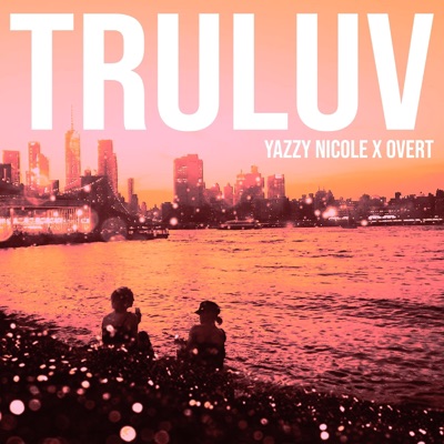 Tru Luv (feat. Yazzy Nicole) - Single