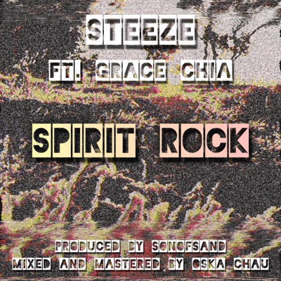 SPIRIT ROCK (feat. Grace Chia & Son of Sand) - Single