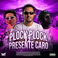 Plock Plock Vs Presente Caro - Single - Mc Toy & Don Brunyn