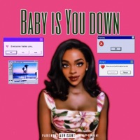 Baby Is You Down - Single - Zwe CJ