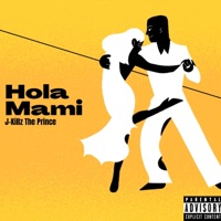 Hola Mami - Single - J-Killz The Prince
