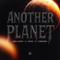 Another Planet - Single - Millows, Mixo & Kremor