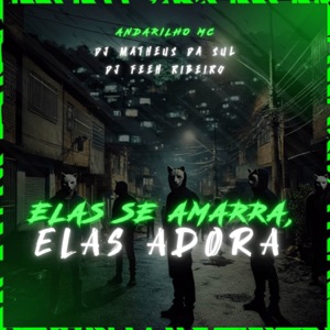 ELAS SE AMARRA, ELAS ADORA (feat. Mc Sincero & Mc Cacaio)