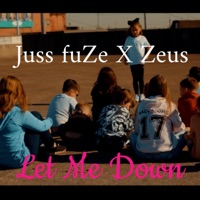 Let Me Down (feat. Zeus Rebel Waters) - Single - Juss fuZe
