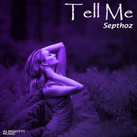 Tell Me - Single - Septhoz