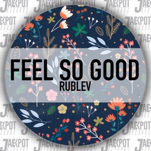 Feel So Good - Single